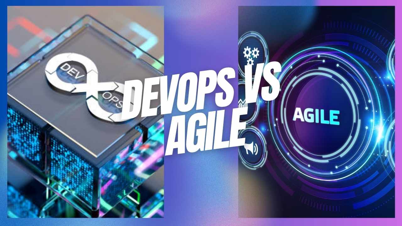 DevOps vs Agile Optimize Your Workflow